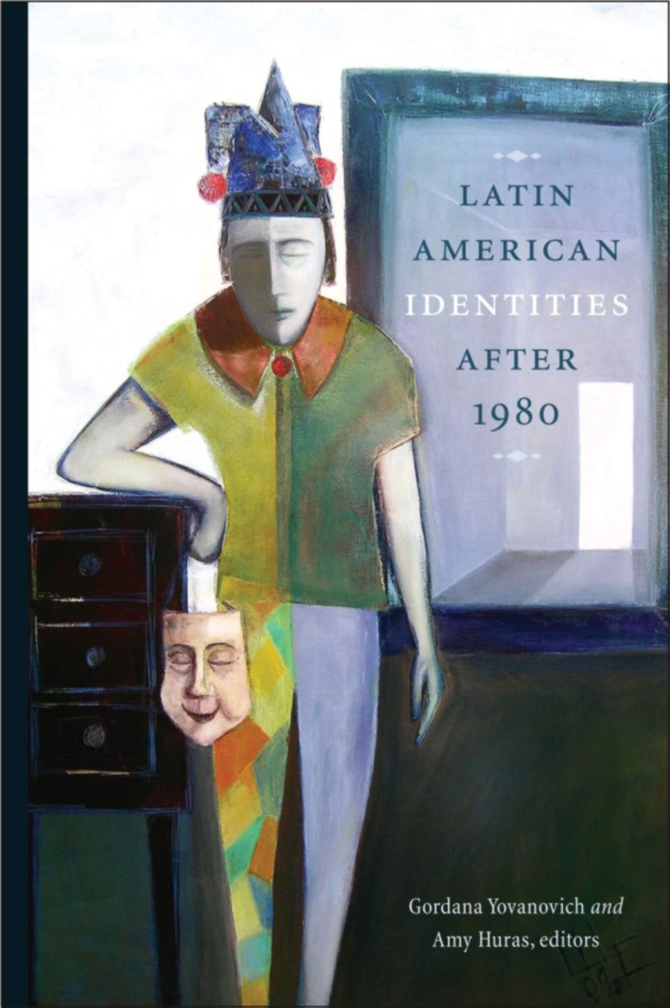 Cover image for Latin American Identities After 1980 ISBN 9781554581832